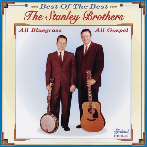 The Stanley Brothers: Best of the Best of Gospel - COMPACT DISCS