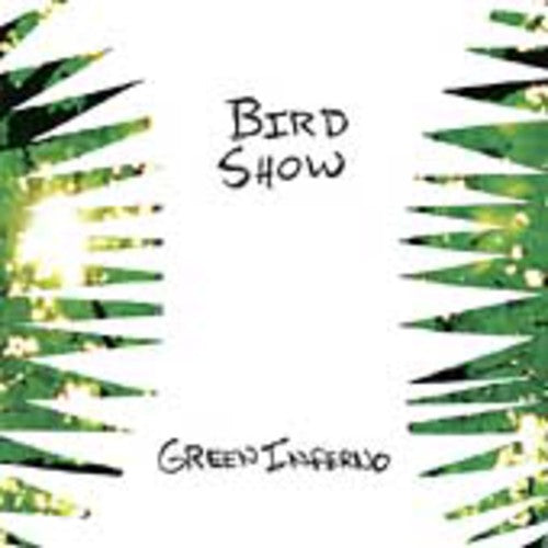 Bird Show: Green Inferno - COMPACT DISCS