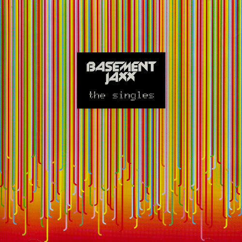 Basement Jaxx: Singles - COMPACT DISCS