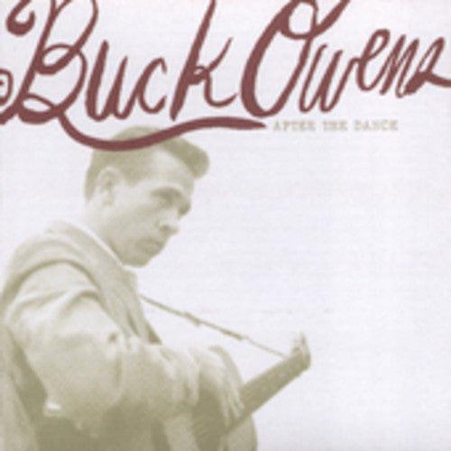 Buck Owens: After the Dance - COMPACT DISCS