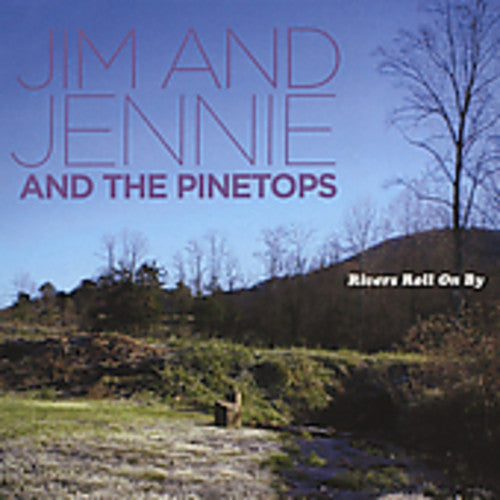 Jim & Jennie: Rivers Roll on By - COMPACT DISCS