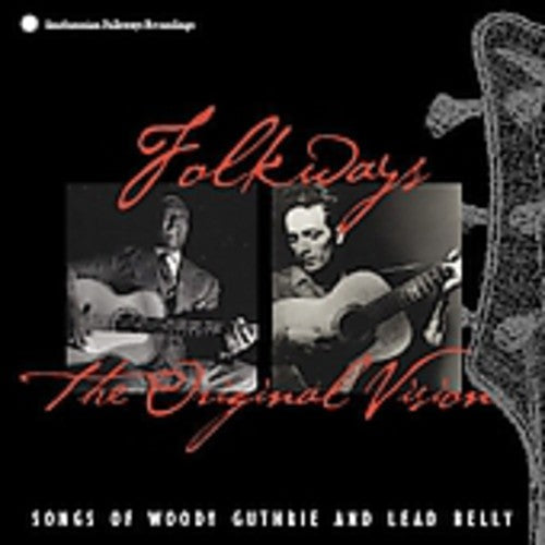 Woody Guthrie & Lead Belly: Folkways: The Original Vision - COMPACT DISCS
