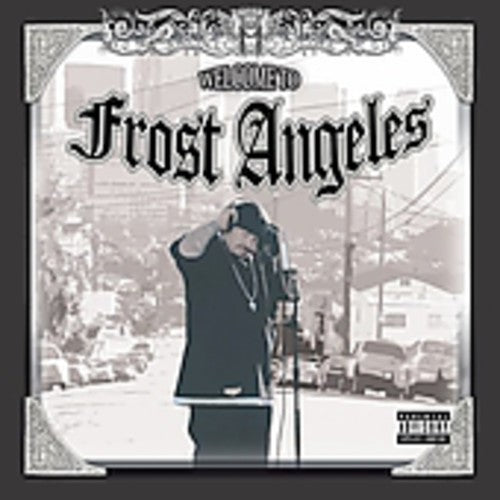 The Frost: Welcome to Frost Angeles - COMPACT DISCS