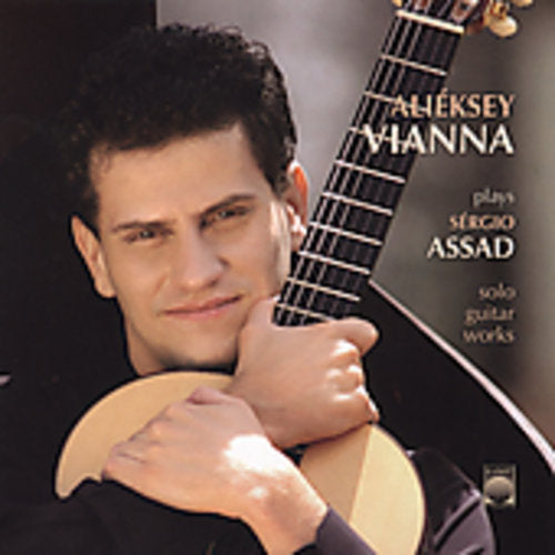 Alieksey Vianna: Plays Sergio Assad Solo Guitar Works - COMPACT DISCS