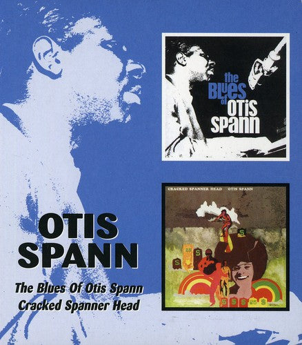 Otis Spann: Blues of / Cracked Spanner Head - COMPACT DISCS