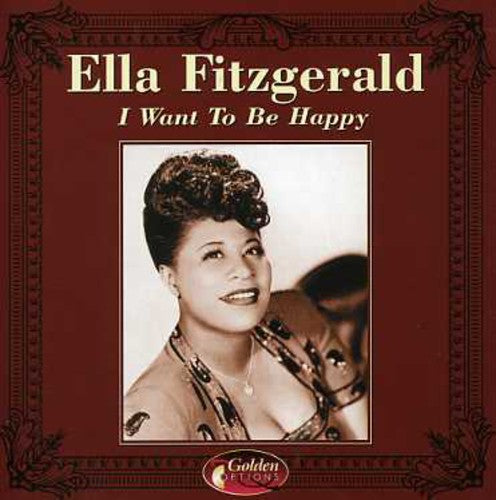Ella Fitzgerald: I Want to Be Happy - COMPACT DISCS