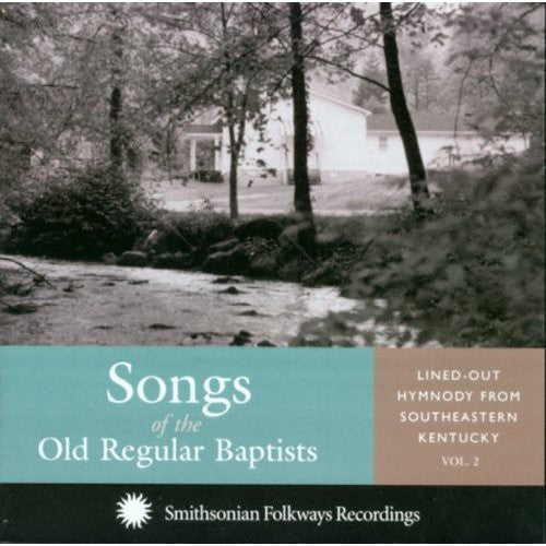 Various Artists: Songs Of The Old Regular Baptists - COMPACT DISCS