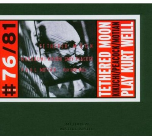 Tethered Moon: Play Kurt Weill - COMPACT DISCS
