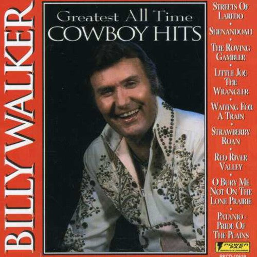 Billy Walker: Greatest All Time Cowboy Hits - COMPACT DISCS