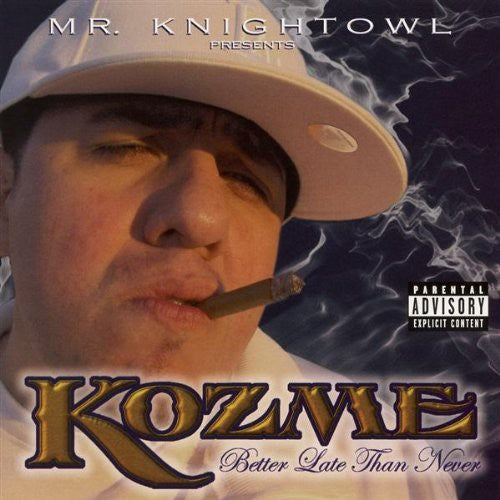 Kozme: Better Late Than Never - COMPACT DISCS