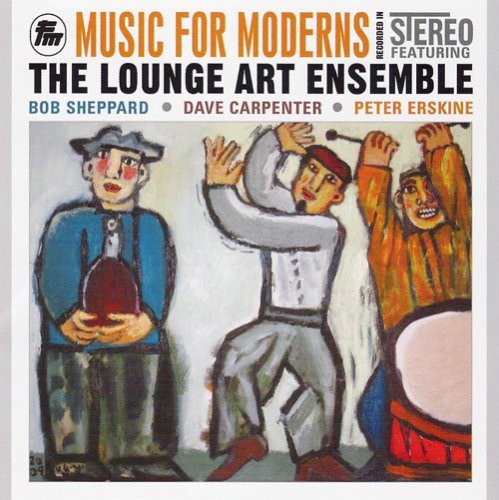 The Lounge Art Ensemble: Music for Moderns - COMPACT DISCS