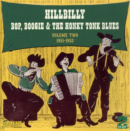 Hillbilly Bop Boogie & the Honky Tonk Blues: Vol. 2-1951-53-Hillbilly Bop Boogie & the Honky to - COMPACT DISCS