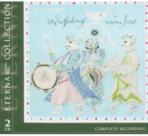 W.a. Mozart: Abduction from the Seraglio: The Eterna Collection - COMPACT DISCS