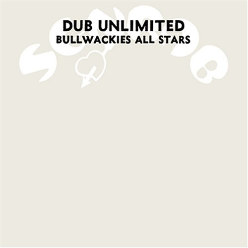 Bullwackie's All Stars: Dub Unlimited - COMPACT DISCS