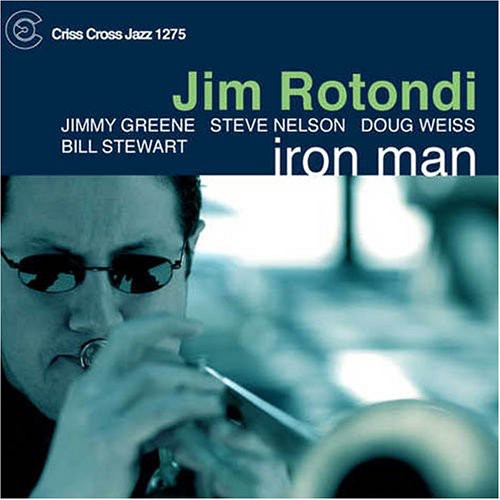 Jim Rotondi Quintet: Iron Man - COMPACT DISCS