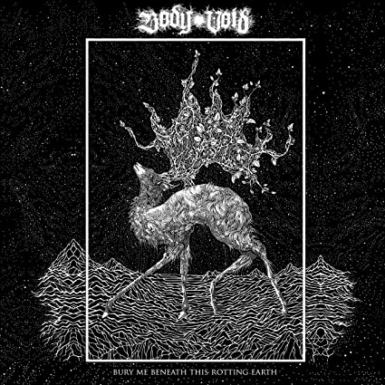 Body Void: Bury Me Beneath This Rotting Earth - VINYL LP