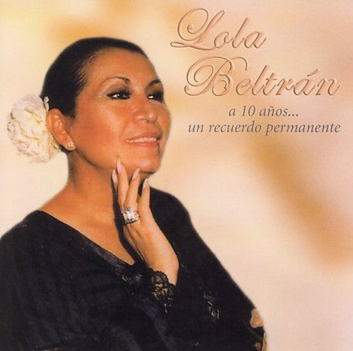 Lola Beltrán: A 10 Anos...Un Recuerdo Permanente - COMPACT DISCS