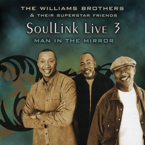 Williams Brothers & Superstar Friends: Soullink Live, Vol. 3: Man In The Mirror - COMPACT DISCS