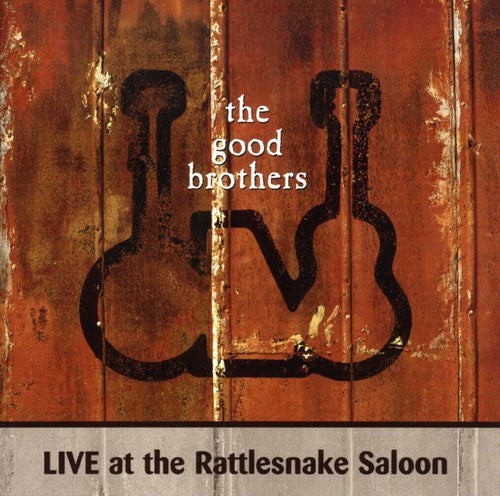 The Good Brothers: Live At Rattlesnake Saloon - COMPACT DISCS