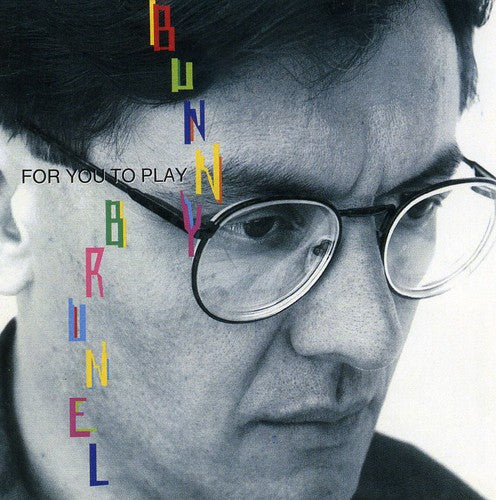 Bunny Brunel: For You to Play - COMPACT DISCS