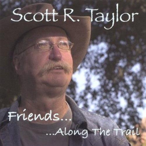 Scott Taylor R: Friends Along the Trail - COMPACT DISCS
