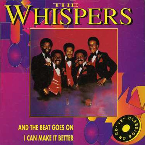 The Whispers: And the Beat Goes On/I Can Make It Better - COMPACT DISCS