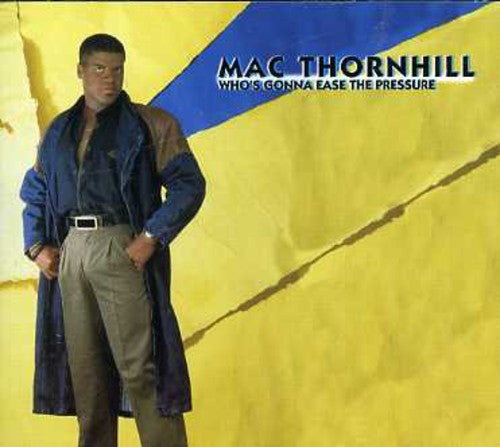 Mac Thornhill: Who's Gonna Ease the Pressure - COMPACT DISCS