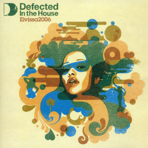 Defected in the House: Eivissa 06 / Various: Defected in the House-Eivissa 2006 - COMPACT DISCS