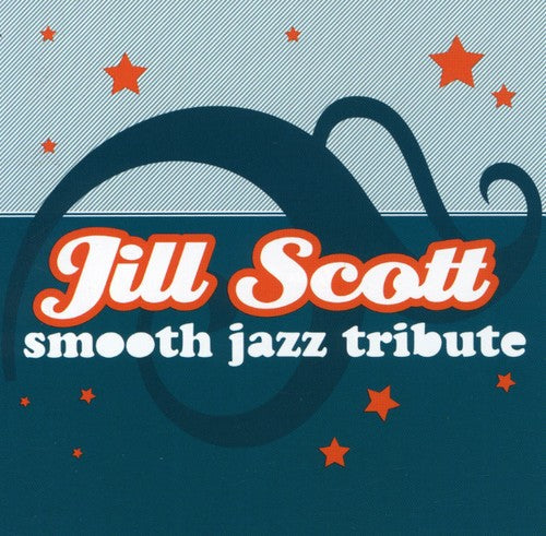 The Smooth Jazz All Stars: Smooth Jazz Tribute Jill Scott - COMPACT DISCS