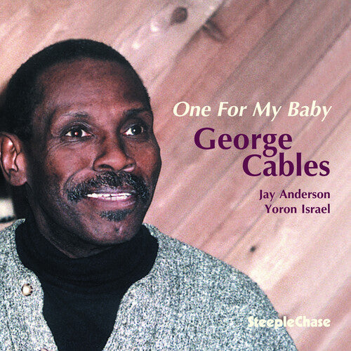 George Cables: One for My Baby - COMPACT DISCS
