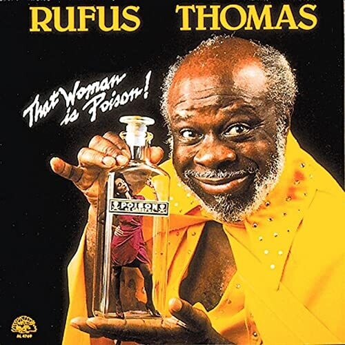 Rufus Thomas: That Woman Is Poison - COMPACT DISCS