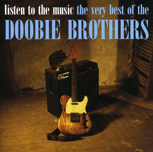 The Doobie Brothers: Listen to the Music: Very Best of the Doobie Bros - COMPACT DISCS