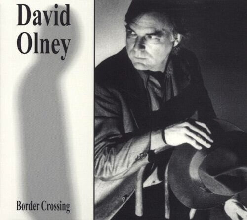 David Olney: Border Crossing - COMPACT DISCS