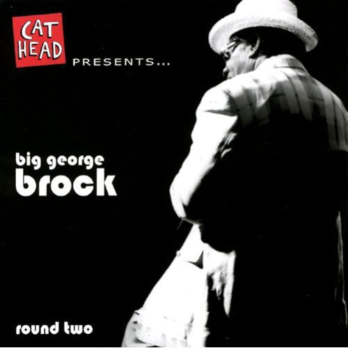 Big George Brock: Round Two - COMPACT DISCS