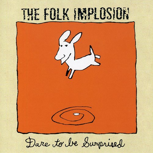 Folk Implosion: Dare to Be Surprised - COMPACT DISCS