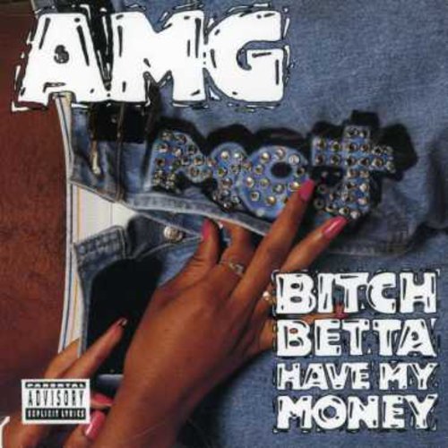 AMG: Bitch Betta Have My Money - COMPACT DISCS