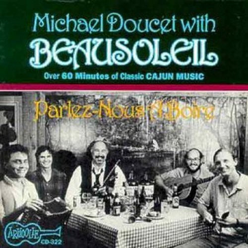 Beausoleil: Parlez Nous a Boire & More - COMPACT DISCS