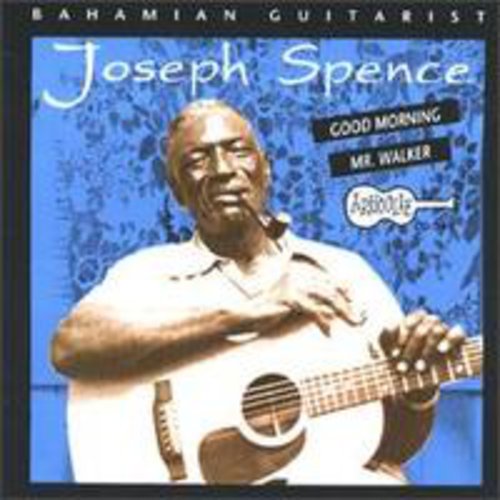 Joseph Spence: Good Morning Mr.Walker - COMPACT DISCS