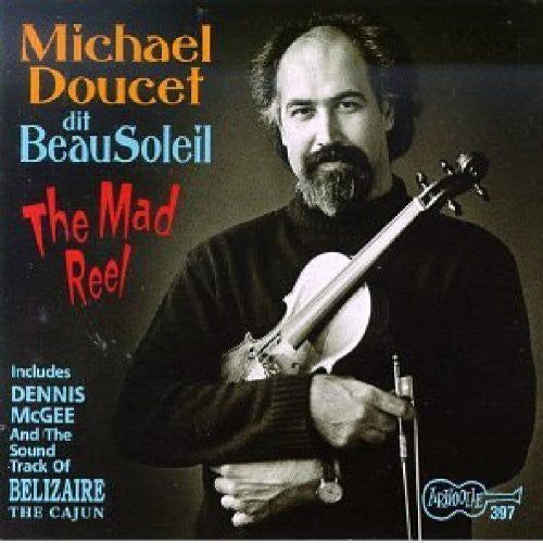 Michael Doucet & Beausoleil: Mad Reel - COMPACT DISCS