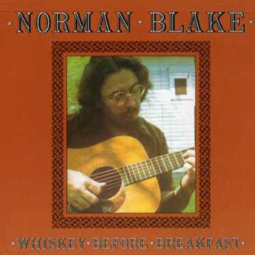 Norman Blake: Whiskey Before Breakfast - COMPACT DISCS