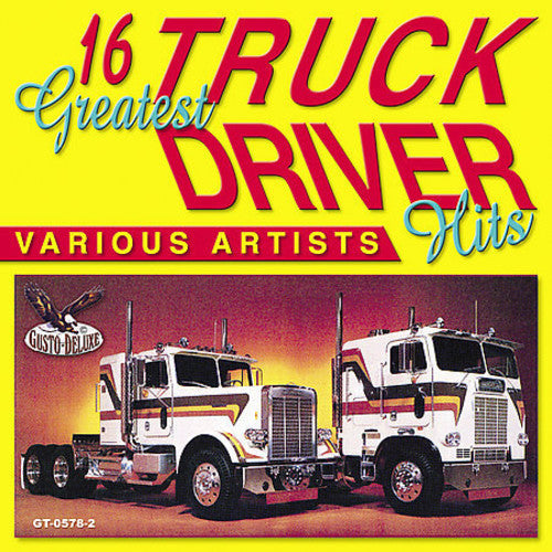 Various Artists: 16 Greatest Truck Driving Hits - COMPACT DISCS