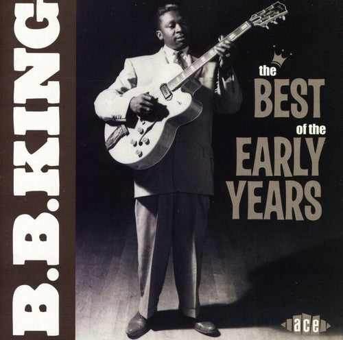 B.B. King: The Best Of The Early Years - COMPACT DISCS