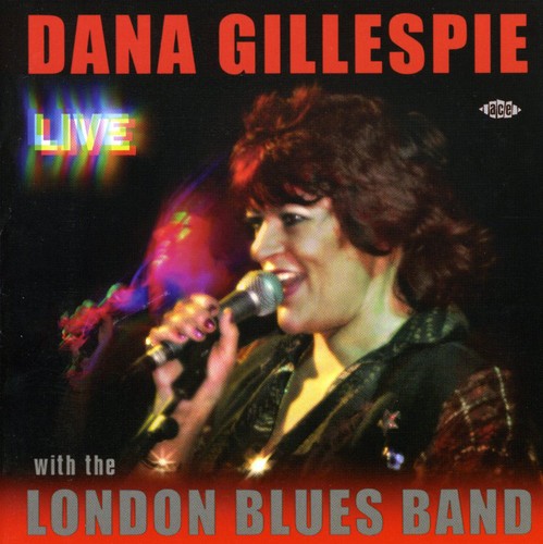 Dana Gillespie: Live with the London Blues Band - COMPACT DISCS