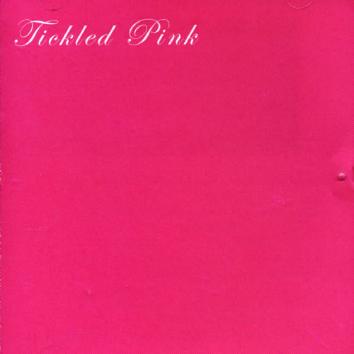 Tickled Pink: Tickled Pink - COMPACT DISCS