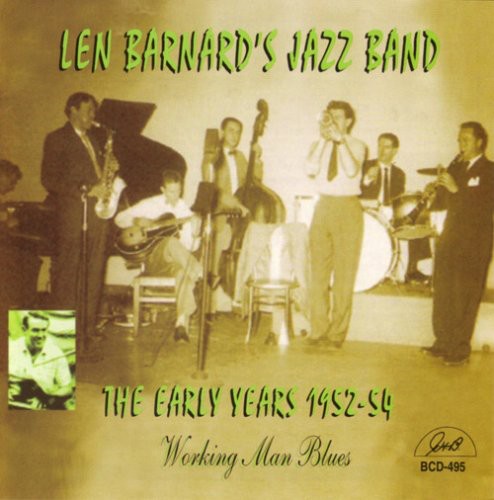 Len Barnard Jazz Band: The Early Years 1952-54 Working Man Blues - COMPACT DISCS
