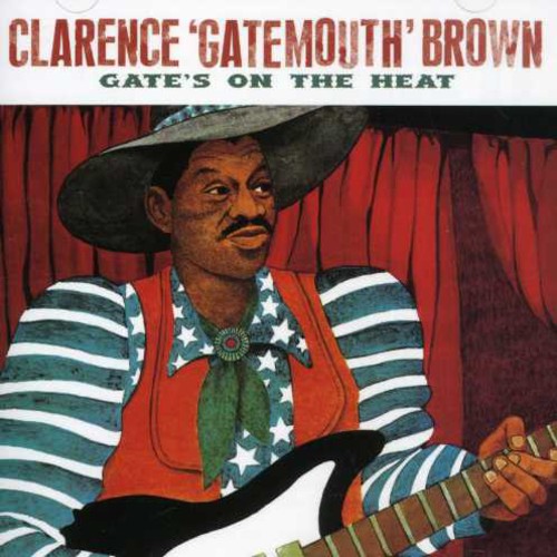 Clarence Brown Gatemouth: Gate's on the Heat - COMPACT DISCS