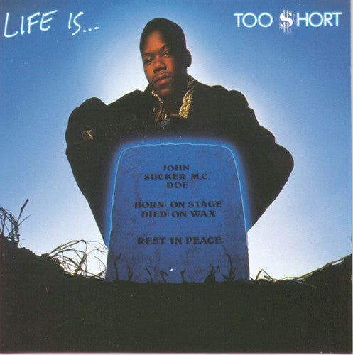 Too Short: Life Is Too Short - COMPACT DISCS