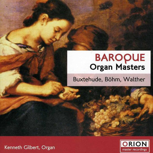 Kenneth Gilbert: Baroque Organ Masters - COMPACT DISCS
