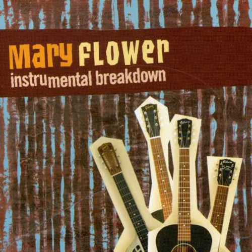 Mary Flower: Instrumental Breakdown - COMPACT DISCS