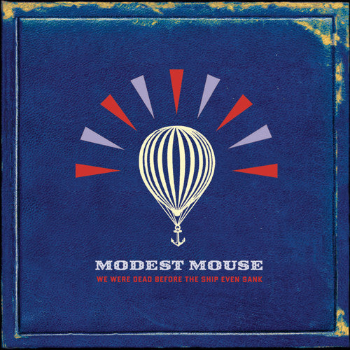 Modest Mouse: We Were Dead Before the Ship Even Sank - COMPACT DISCS
